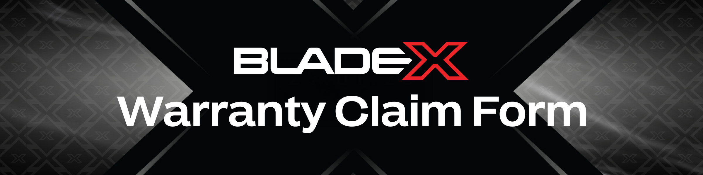 BLADE X warranty claim form header with black and gray geometric design